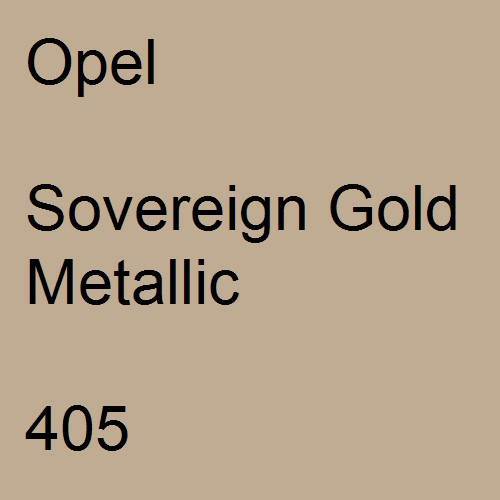 Opel, Sovereign Gold Metallic, 405.